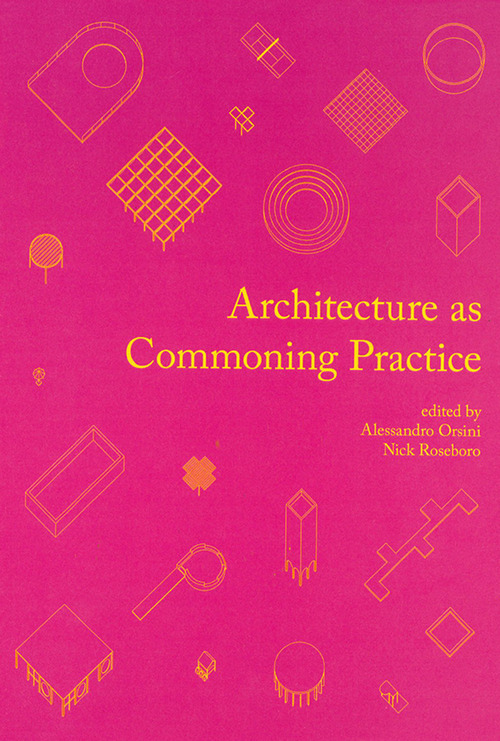 Architecture as commoning practice