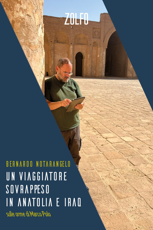 Un viaggiatore sovrappeso in Anatolia e Iraq