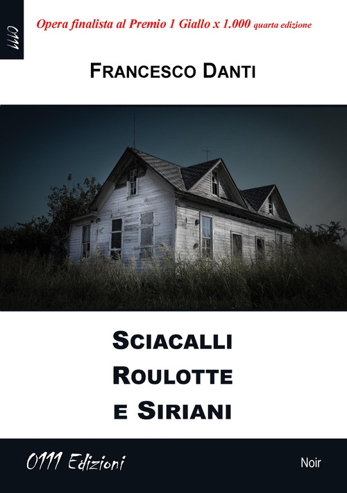 Sciacalli roulotte e siriani