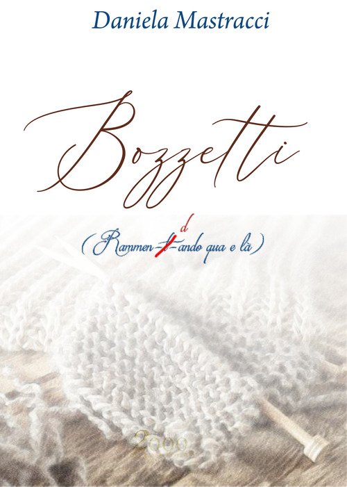 Bozzetti. Rammendando qua e l&agrave;