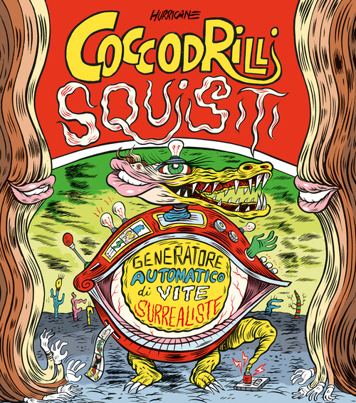 Coccodrilli squisiti. Generatore automatico di vite surrealiste