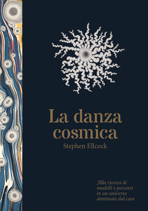 Danza cosmica. Alla ricerca di modelli e percorsi in un universo dominato dal caos