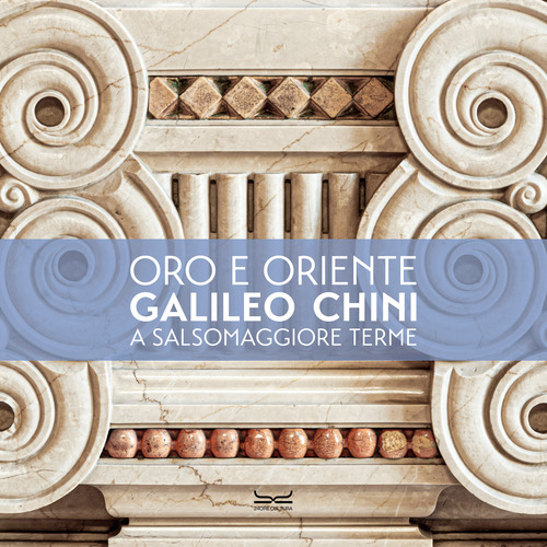 L'oro e l'Oriente. Galileo Chini a Salsomaggiore Terme