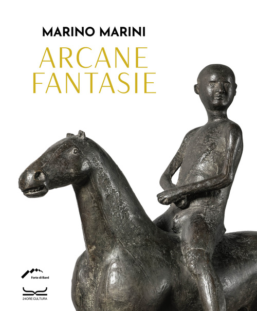 Marino Marini. Arcane fantasie