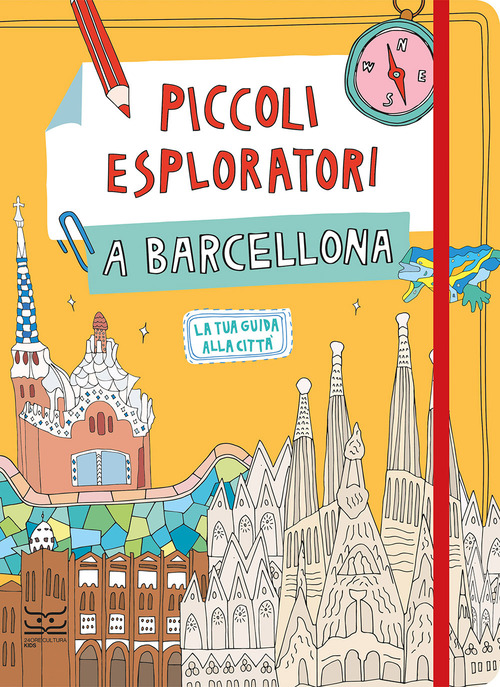 Piccoli esploratori a Barcellona. La tua guida alla citt&agrave;