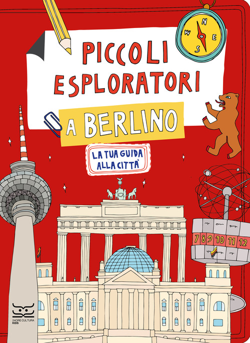 Piccoli esploratori a Berlino. La tua guida alla citt&agrave;