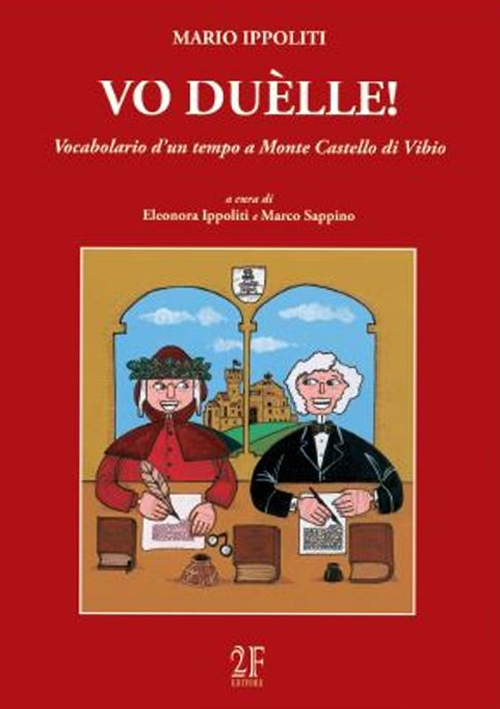 Vo du&egrave;lle! Vocabolario d'un tempo a Monte Castello di Vibio