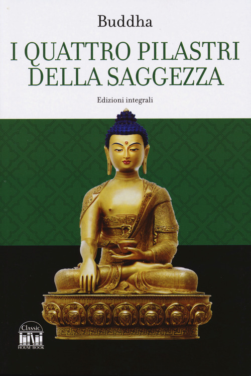 I quattro pilastri della saggezza-Dhamma Pada (I versetti della legge)