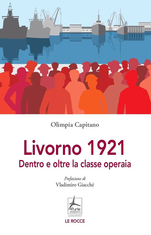 Livorno 1921. Dentro e oltre la classe operaia