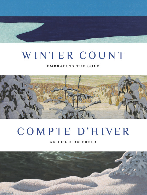 Winter count: embracing the cold-Compte d'hiver: au coeur du froid