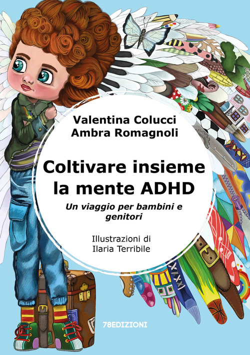 Coltivare insieme la mente ADHD. Un viaggio per bambini e genitori