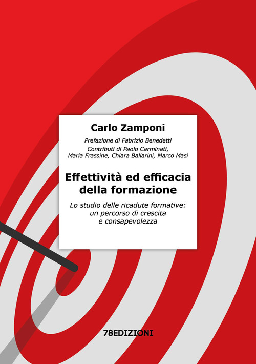 Effettivit&agrave; ed efficacia della formazione. Lo studio delle ricadute formative: un percorso di crescita e consapevolezza