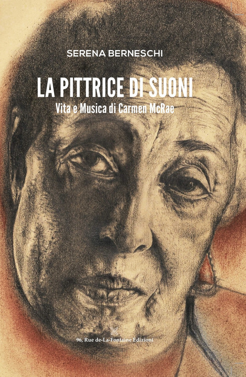 La pittrice di suoni. Vita e musica di Carmen McRae