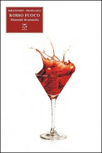 Rosso fuoco. Pezzi di umanit&agrave;