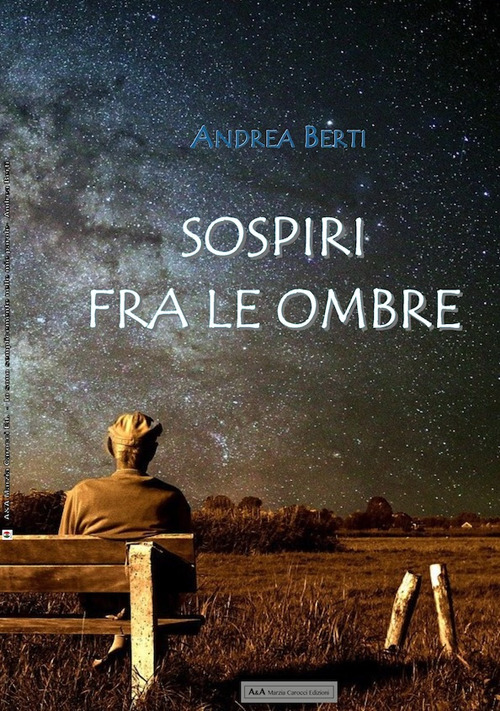 Sospiri fra le ombre. Prose e poesie