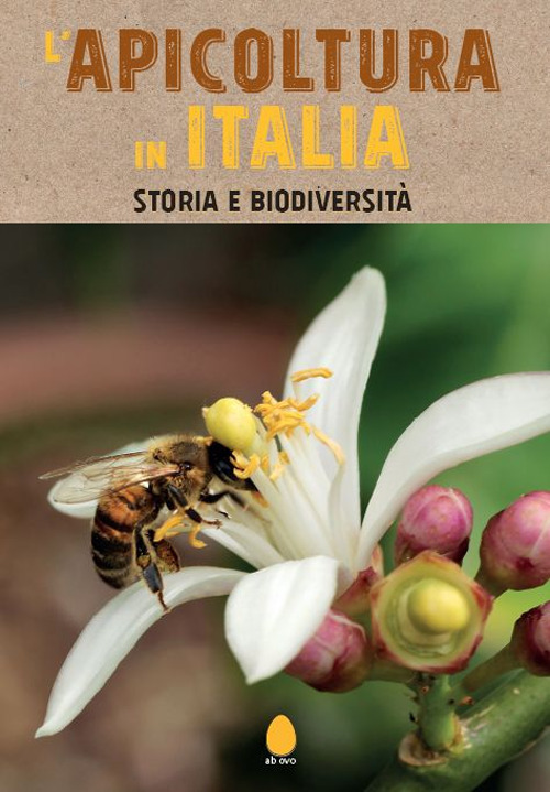 L'apicoltura in Italia. Storia e biodiversit&agrave;