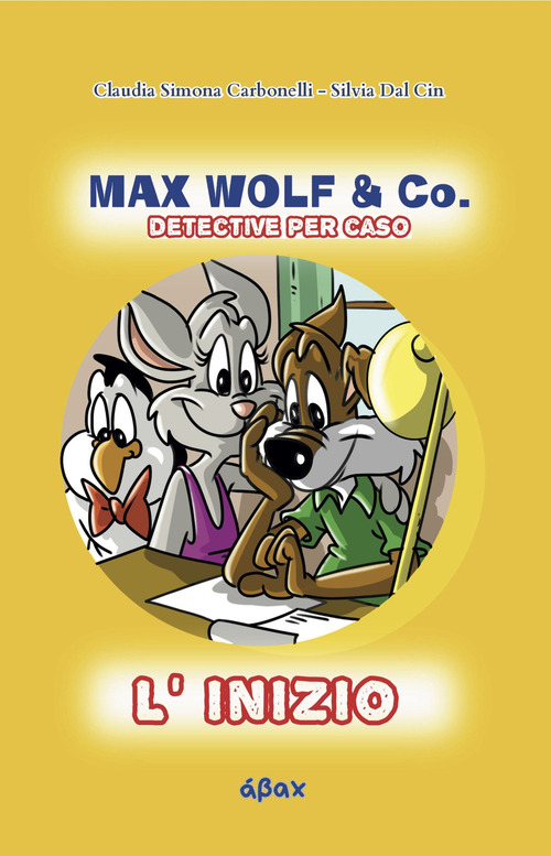 L'inizio. Max Wolf & Co. Detective per caso