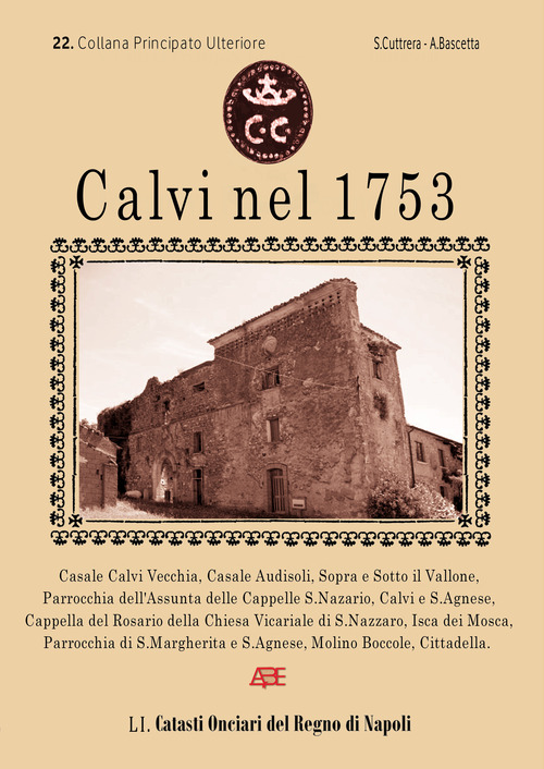 Calvi nel 1753. 22&deg; Catasto Onciario del Principato Ultra Benevento