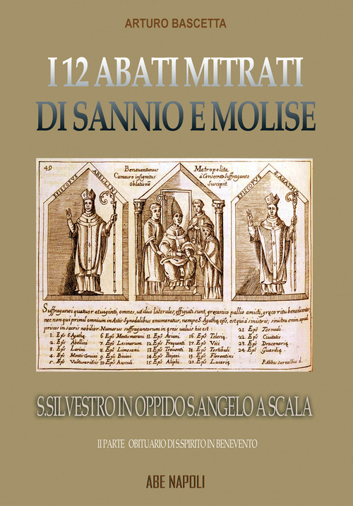 L'abbazia di san Silvestro in oppido S. Angelo a Scala: i 12 abati mitrati di Sannio e Molise rifondati dall'obituario del S. Spirito in Benevento
