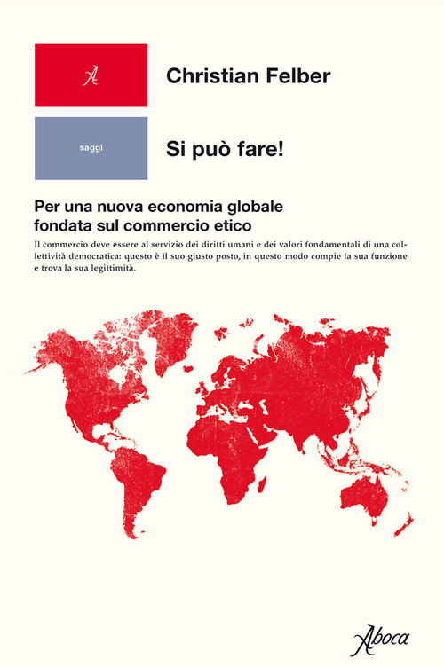 Si pu&ograve; fare! Per una nuova economia globale fondata sul commercio etico