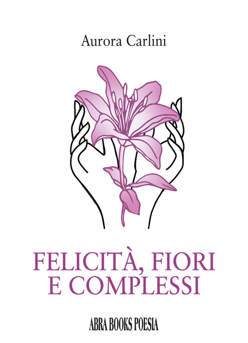 Felicità, fiori e complessi