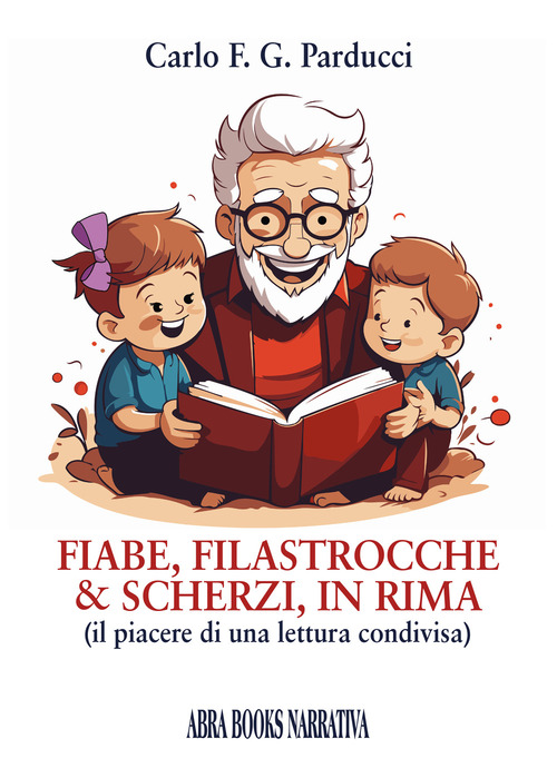 Fiabe, filastrocche & scherzi, in rima. Il piacere di una lettura condivisa