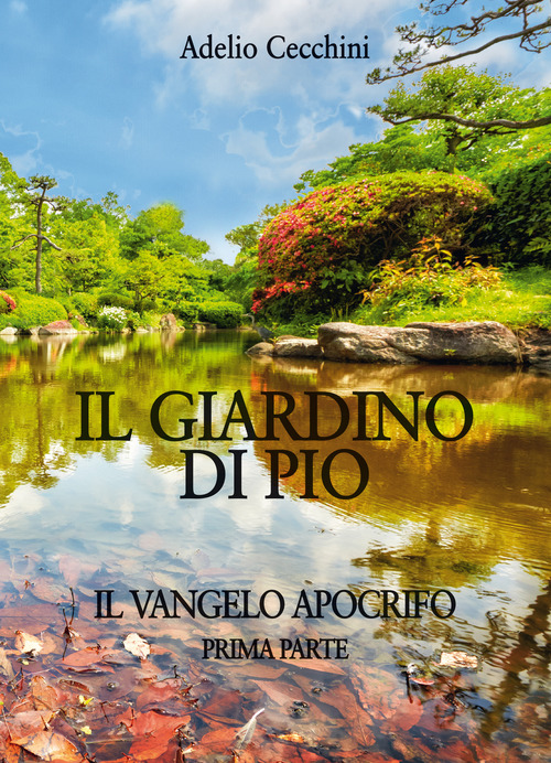 Il giardino di Pio. Il vangelo apocrifo