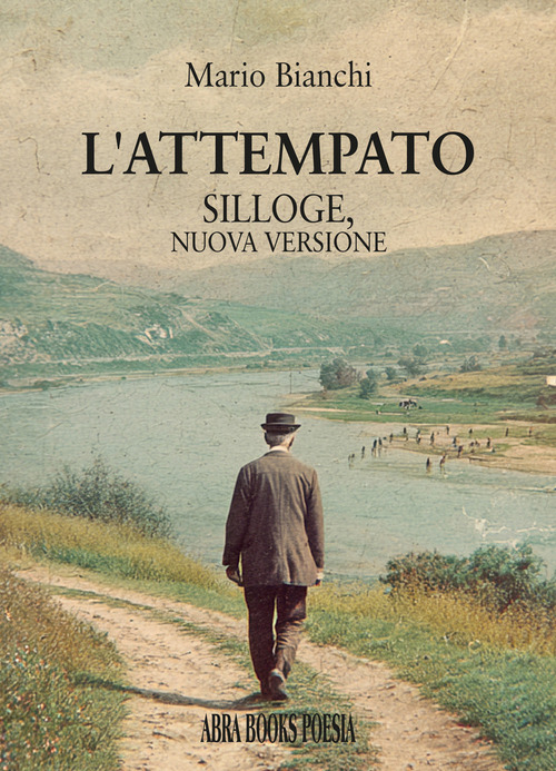 L'attempato. Silloge, nuova versione
