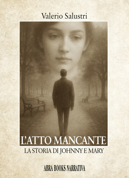 L'atto mancante. La storia di Johnny e Mary
