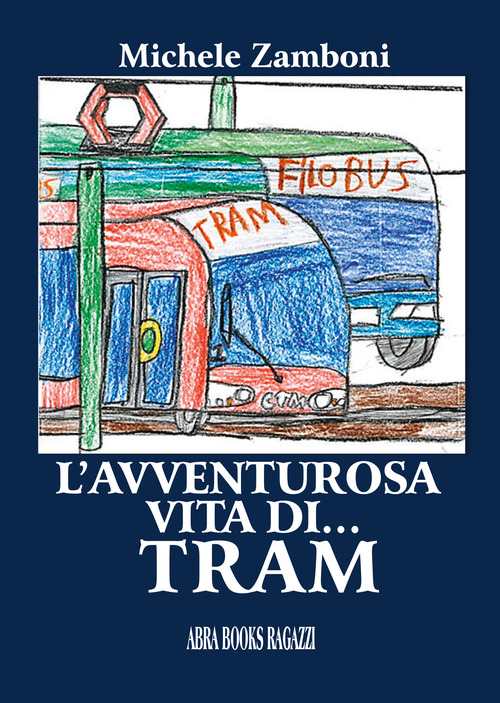 L'avventurosa vita di... tram
