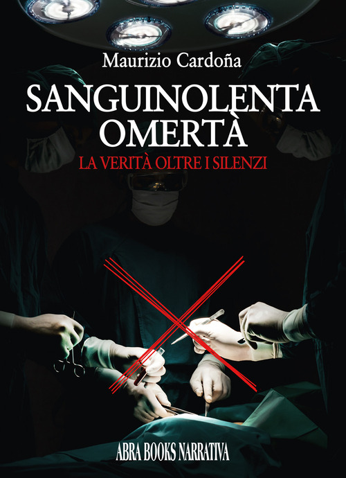 Sanguinolenta omert&agrave;. La verit&agrave; oltre i silenzi