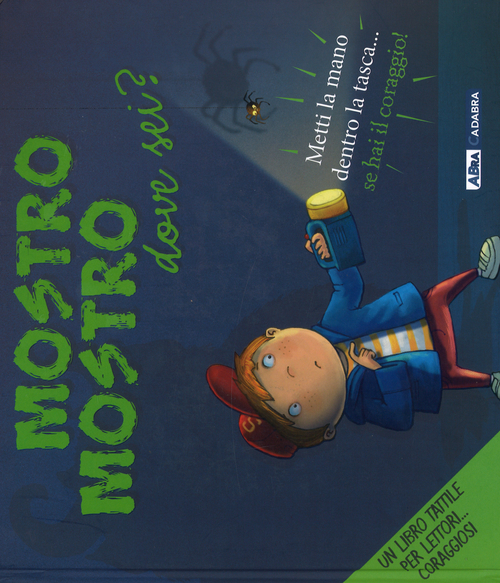 Mostro mostro dove sei?