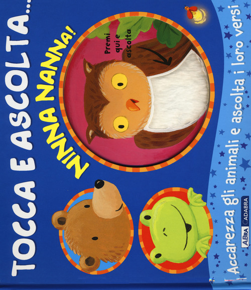 Ninna nanna! Tocca e ascolta...