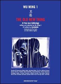The Old New Thing. A Free Jazz Anthology. CD Audio