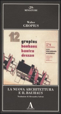 La Nuova Architettura e il Bauhaus