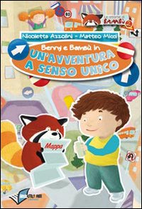 Benny e Bambù. Un'avventura a senso unico