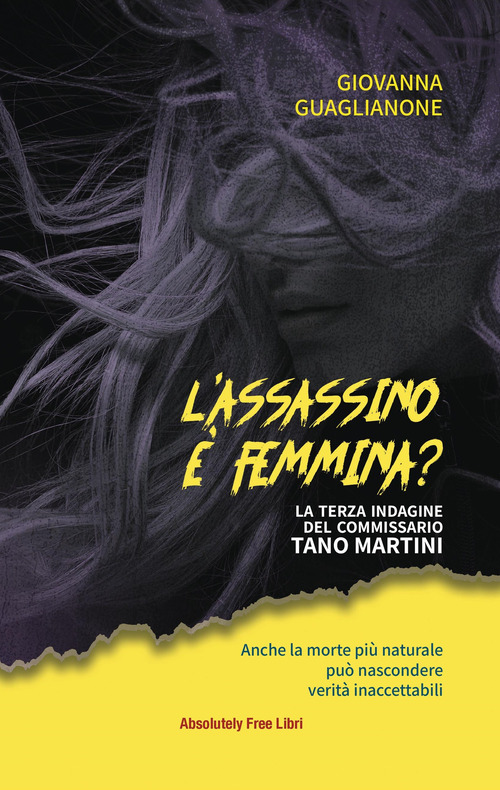 L'assassino &egrave; femmina? La terza indagine del commissario Tano Martini