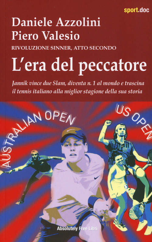 L'era del peccatore. Rivoluzione Sinner. Atto secondo