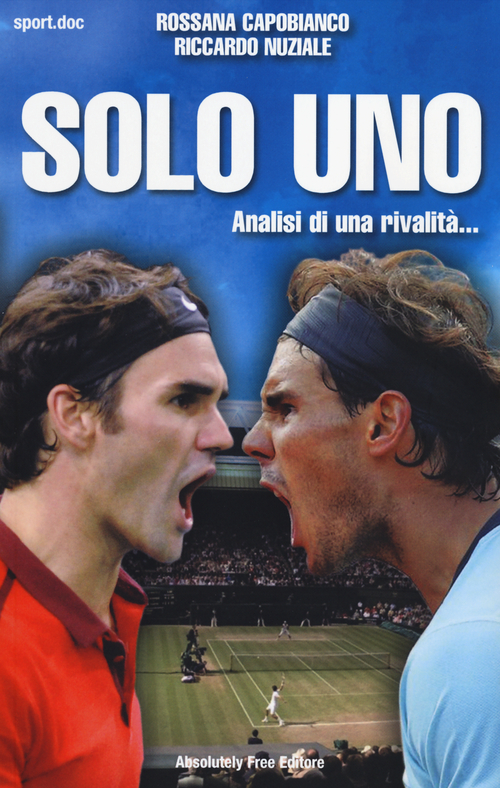 Solo Uno. Analisi di una rivalità...