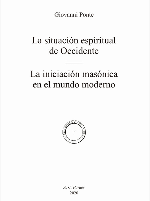 La situación espiritual de Occidente. La iniciación masónica en el mundo moderno