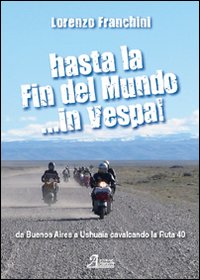 Hasta la fin del mundo... in Vespa!