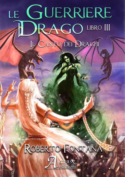 Il canto dei draghi. Le guerriere del drago