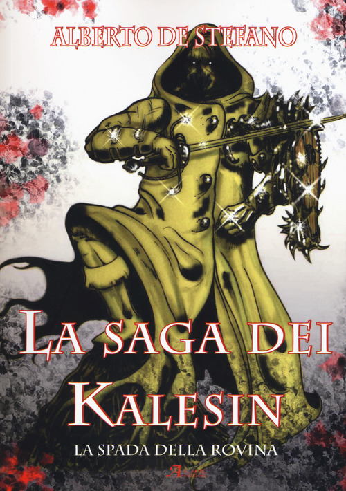 La spada della rovina. La saga dei Kalesin