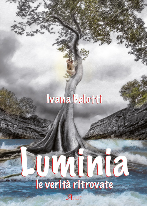Luminia. Le verit&agrave; ritrovate
