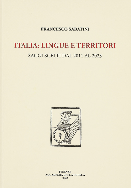 Italia: lingue e territori. Saggi scelti dal 2011 al 2023