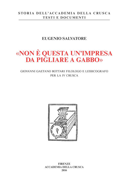 «Non è questa un'impresa da pigliare a gabbo». Giovanni Gaetano Bottari filologo e lessicografo per la IV Crusca