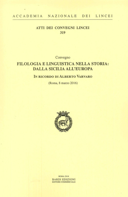Filologia e linguistica nella storia: dalla Sicilia all'Europa. In ricordo di Alberto Varvaro