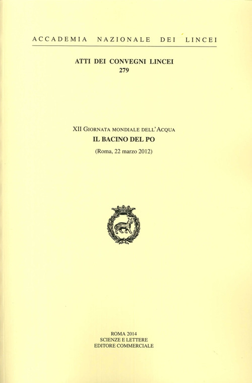 Il bacino del Po. 12&deg; Giornata mondiale dell'acqua (Roma, 22 marco 2012)