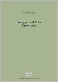 Proteggere e definire il paesaggio