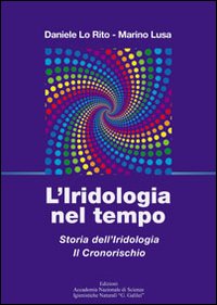 L'iridologia nel tempo. Storia dell'iridologia. Il cronorischio